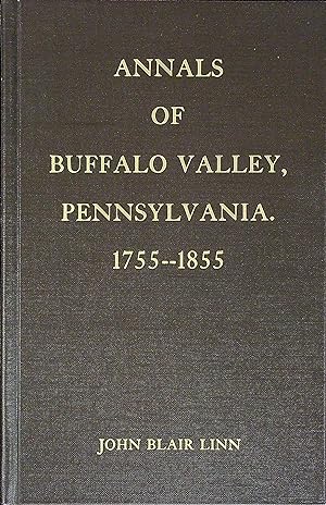 Bild des Verkufers fr Annals of Buffalo Valley, Pennsylvania 1755-1855 zum Verkauf von Wonder Book