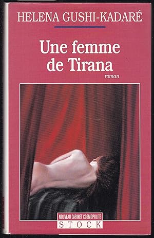 Image du vendeur pour Une femme de Tirana. Dedicated and signed by the author mis en vente par Graphem. Kunst- und Buchantiquariat