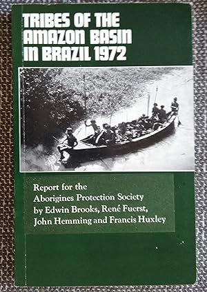 Imagen del vendedor de Tribes Of The Amazon Basin In Brazil 1972 Report For The Aborigines Protection Society a la venta por Revival Book Studio