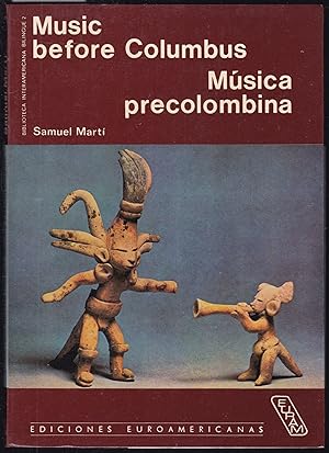 Image du vendeur pour Music before Columbus / Msica precolombina (= Biblioteca interamericana bilingue, 2) mis en vente par Graphem. Kunst- und Buchantiquariat