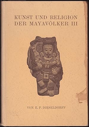 Kunst und Religion der Mayavölker, Band III. Die Datierung der Tempel.