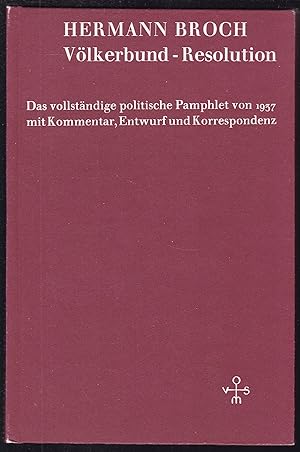 Bild des Verkufers fr Vlkerbund-Resolution. Das vollstndige politische Pamphlet von 1937 mit Kommentar, Entwurf und Korrespondenz. Hrsg. v. Paul Michael Ltzeler (= Brenner-Studien, Band 2) zum Verkauf von Graphem. Kunst- und Buchantiquariat