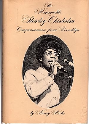 Seller image for The Honorable Shirley Chisholm Congresswoman from Brooklyn for sale by Dorley House Books, Inc.