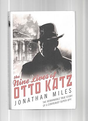 Seller image for THE NINE LIVES OF OTTO KATZ: The Remarkable True Story Of A Communist Super~Spy for sale by Chris Fessler, Bookseller