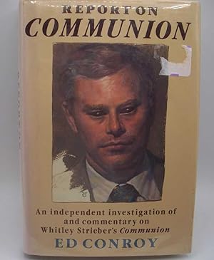 Seller image for Report on Communion: An Independent Investigation of and Commentary on Whitley Streiber's Communion for sale by Easy Chair Books