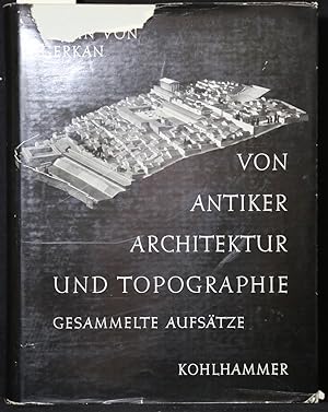 Von antiker Architektur und Topographie. Gesammelte Aufsätze. Hrsg. von E. Boehringer.