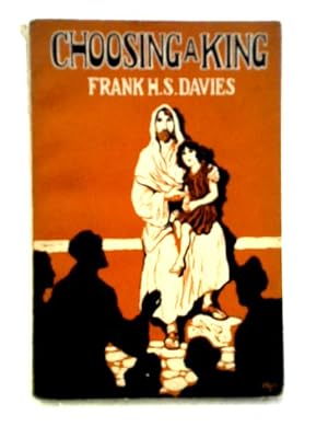 Bild des Verkufers fr Choosing a King, and Other Story-Sermons for Boys and Girls zum Verkauf von World of Rare Books