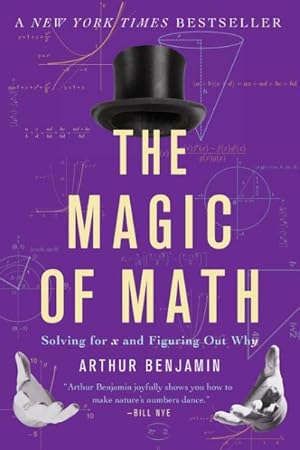 Image du vendeur pour Magic of Math : Solving for X and Figuring Out Why mis en vente par GreatBookPrices