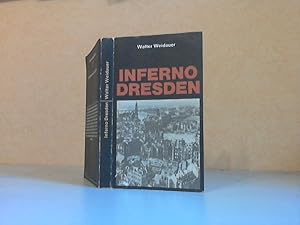 Seller image for Inferno Dresden. ber Lgen und Legenden um die Aktion "Donnerschlag" for sale by Andrea Ardelt