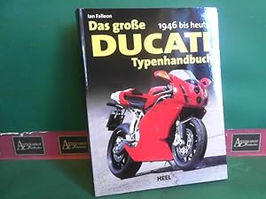 Das große Ducati-Typenhandbuch. - 1946 bis heute.