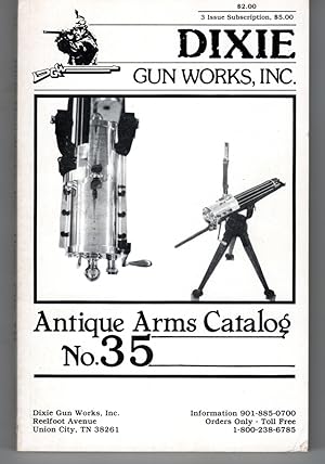 Seller image for Dixie Gun Works Antique Arms Catalog No. 35 for sale by G.F. Wilkinson Books, member IOBA