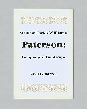William Carlos Williams' Paterson : Language and Landscape, by Joel Conarroe. Published by the Un...