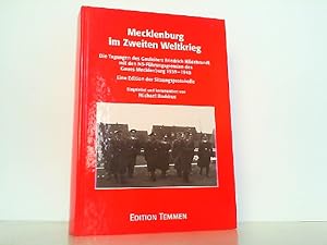 Image du vendeur pour Mecklenburg im Zweiten Weltkrieg. Die Tagungen des Gauleiters Friedrich Hildebrandt mit den NS-Fhrungsgremien des Gaues Mecklenburg 1939-1945. Eine Edition der Sitzungsprotokolle. mis en vente par Antiquariat Ehbrecht - Preis inkl. MwSt.