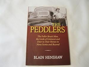 Seller image for The Peddlers: The Fuller Brush Man, the Lords of Liniment and Door to Door Heroes in Nova Scotia and Beyond for sale by ABC:  Antiques, Books & Collectibles