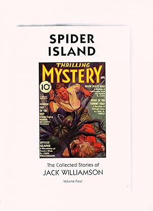 Bild des Verkufers fr Spider Island: The Collected Stories of Jack Williamson (Volume Four) zum Verkauf von Old Book Shop of Bordentown (ABAA, ILAB)