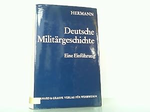 Bild des Verkufers fr Deutsche Militrgeschichte. Eine Einfhrung. zum Verkauf von Antiquariat Ehbrecht - Preis inkl. MwSt.