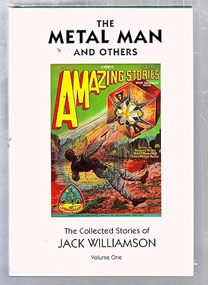 The Metal Man and Others: The Collected Stories of Jack Williamson (Volume One)