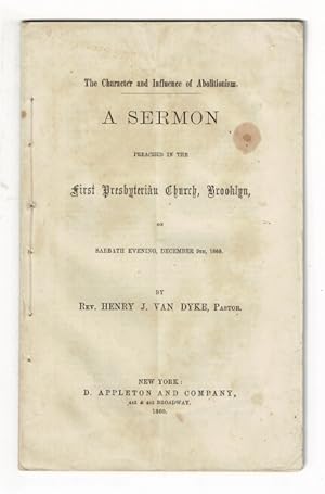 The character and influence of abolitionism. A sermon preached in the First Presbyterian Church, ...