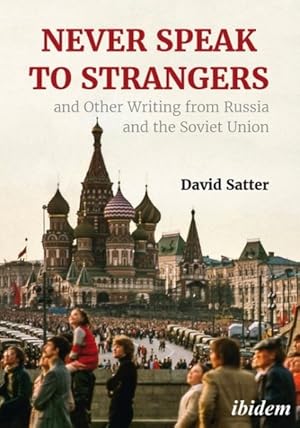 Imagen del vendedor de Never Speak to Strangers and Other Writing from Russia and the Soviet Union a la venta por GreatBookPrices