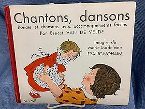 Imagen del vendedor de Chantons, Dansons. Rondes et Chansons, Aves Accompagnements Faciles a la venta por Bryn Mawr Bookstore