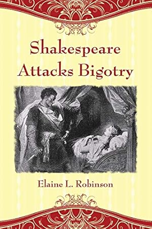 Bild des Verkufers fr Shakespeare Attacks Bigotry: A Close Reading of Six Plays zum Verkauf von WeBuyBooks