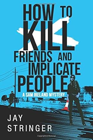 Imagen del vendedor de How To Kill Friends And Implicate People: 2 a la venta por WeBuyBooks