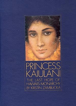 Princess Kaiulani The Last Hope of Hawaii's Monarchy