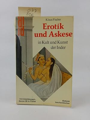 Seller image for Erotik und Askese in Kult und Kunst der Inder. for sale by ANTIQUARIAT Franke BRUDDENBOOKS