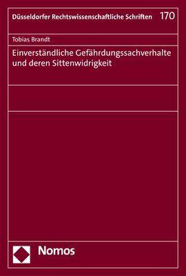 Einverständliche Gefährdungssachverhalte und deren Sittenwidrigkeit