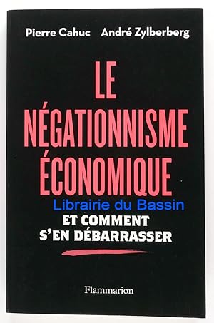 Imagen del vendedor de Le Ngationnisme conomique et comment s'en dbarrasser a la venta por Librairie du Bassin