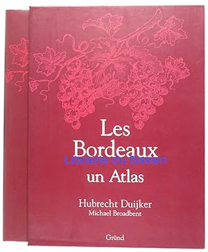 Seller image for Les Bordeaux Un Atlas for sale by Librairie du Bassin