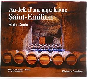 Au-delà d'une appellation : Saint-Emilion