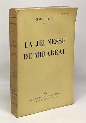 Seller image for La jeunesse de Mirabeau - les grandes tudes historiques for sale by crealivres