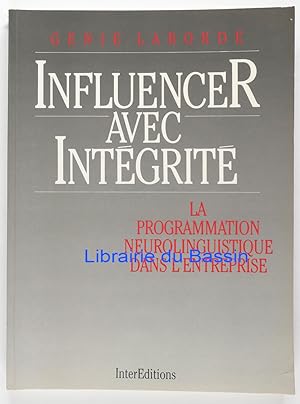 Seller image for Influencer avec intgrit La programmation neurolinguistique dans l'entreprise for sale by Librairie du Bassin