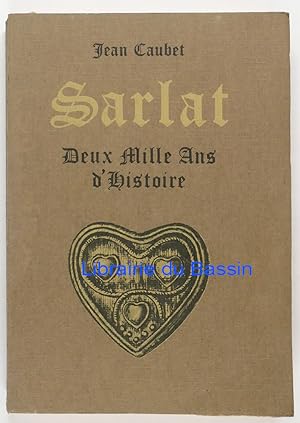 Image du vendeur pour Sarlat Deux mille ans d'Histoire mis en vente par Librairie du Bassin