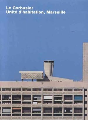 Seller image for Le Corbusier : Unite D'habitation, Marseille -Language: french for sale by GreatBookPrices