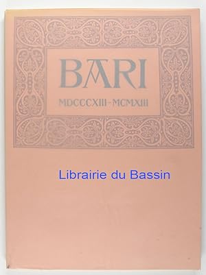 Bari MDCCCXIII-MCMXIII 1813-1913