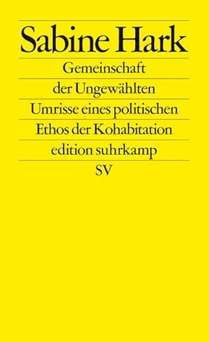 Bild des Verkufers fr Gemeinschaft der Ungewhlten : Umrisse eines politischen Ethos der Kohabitation zum Verkauf von AHA-BUCH GmbH