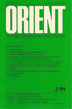 Bild des Verkufers fr Orient. Deutsche Zeitschrift fr Politik und Wirtschaft des Orients. German Journal for Politics and Economics of the Middle East. 40. Jahrg. Nr. 2, Juni 1999. Hrsg. v. Dt. Orient-Institut, Hamburg. Im Verbund der Stiftung Dt. bersee-Institut. zum Verkauf von Fundus-Online GbR Borkert Schwarz Zerfa