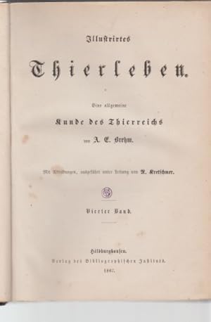 Illustrirtes Thierleben. Eine allgemeine Kunde des Thierreichs von A. E. Brehm. Mit Abbildungen, ...