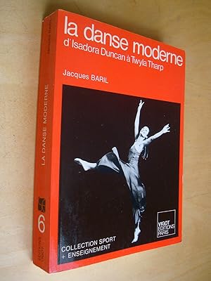 La danse moderne d'Isadora Duncan à Twyla Tharp