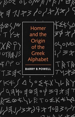 Bild des Verkufers fr Homer and the Origin of the Greek Alphabet. zum Verkauf von Fundus-Online GbR Borkert Schwarz Zerfa