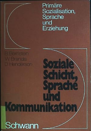 Seller image for Soziale Schicht, Sprache und Kommunikation. Primre Sozialisation, Sprache und Erziehung for sale by books4less (Versandantiquariat Petra Gros GmbH & Co. KG)