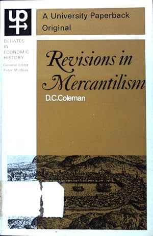 Seller image for Revisions in Mercantilism; Debates in Economic History; for sale by books4less (Versandantiquariat Petra Gros GmbH & Co. KG)