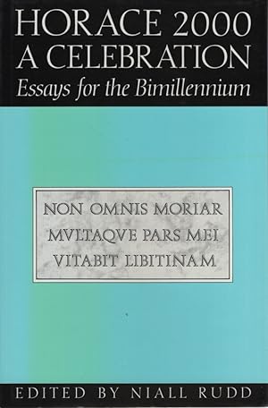 Seller image for Horace 2000: A Celebration. Essays for the Bimillenium. for sale by Fundus-Online GbR Borkert Schwarz Zerfa