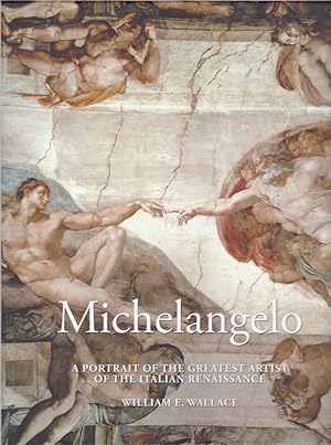 Seller image for Michelangelo: A Portrait of the Greatest Artist of the Italian Renaissance. for sale by Fundus-Online GbR Borkert Schwarz Zerfa