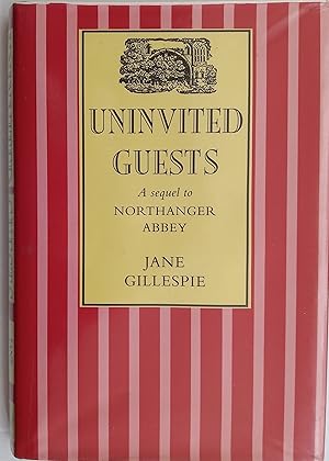 Uninvited Guests - A Sequel to Northanger Abbey