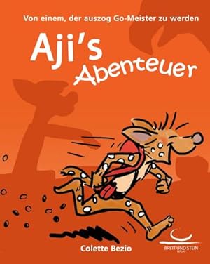 Seller image for Aji's Abenteuer : Von einem, der auszog Go-Meister zu werden for sale by AHA-BUCH GmbH