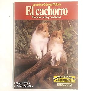 Seller image for EL CACHORRO. Eleccin, cra y cuidados for sale by LIBRERIA CLIO