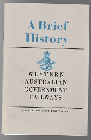 Imagen del vendedor de A Brief History Western Australian Government Railways. a la venta por Time Booksellers